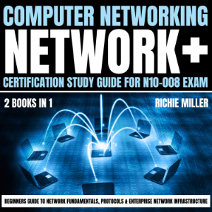 Computer Networking: Network+ Certification Study Guide for N10-008 Exam 2 Books in 1-logo