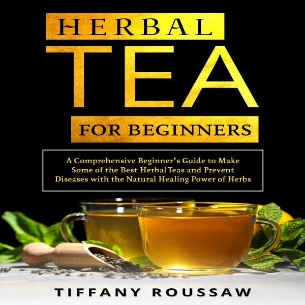 HERBAL TEA FOR BEGINNERS | Listen to Podcasts On Demand Free | TuneIn