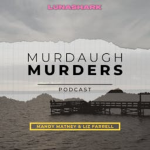 Murdaugh Murders Podcast