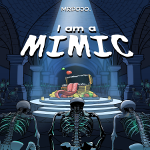 I am a Mimic