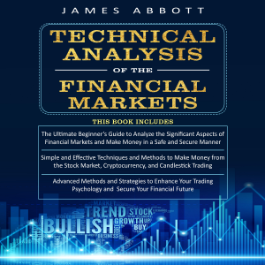 TECHNICAL ANALYSIS OF THE FINANCIAL MARKETS