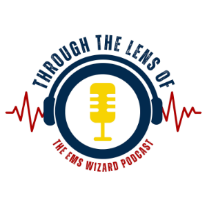 Through the Lens of - The EMS Wizard Podcast-logo