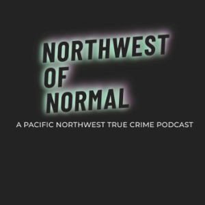 Northwest of Normal: A Pacific Northwest True Crime Podcast-logo
