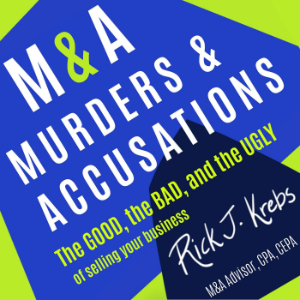 M&A Murders & Accusations: The Good the Bad and The Ugly of Selling Your Business-logo