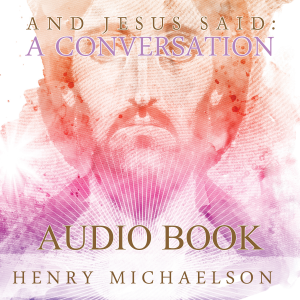 And Jesus Said: A Conversation