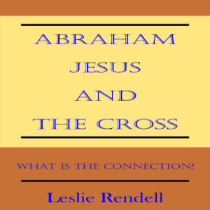 Abraham, Jesus and the Cross