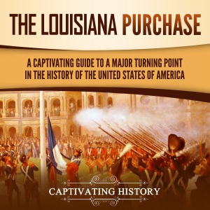 The Louisiana Purchase: A Captivating Guide to a Major Turning Point in the History of the United States of America-logo