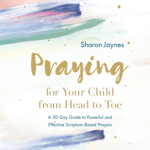 Praying for Your Child from Head to Toe