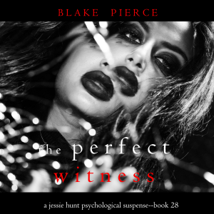 The Perfect Witness (A Jessie Hunt Psychological Suspense Thriller—Book Twenty-Eight)-logo