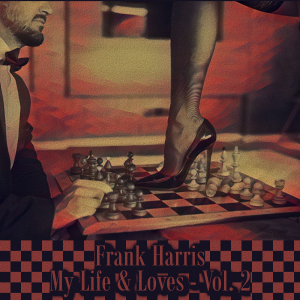My Life & Loves - Volume 2 - Classic Erotica