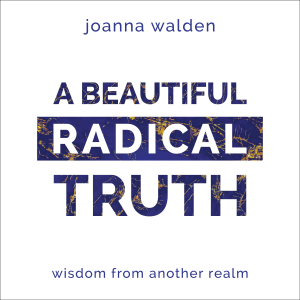 A Beautiful Radical Truth.