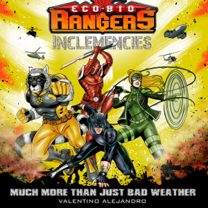 Eco-Bio Rangers "Inclemencies"