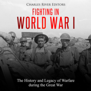 Fighting in World War I: The History and Legacy of Warfare during the Great War-logo