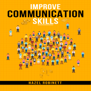 IMPROVE COMMUNICATION SKILLS