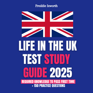 Life in the UK Test Study Guide 2025