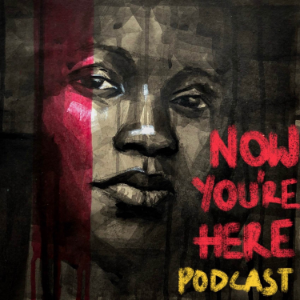 Now You’re Here | Listen to Podcasts On Demand Free | TuneIn