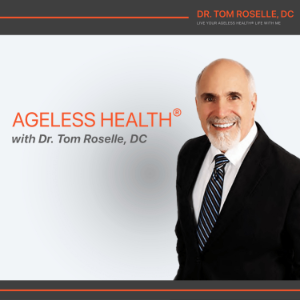Ageless Health with Dr. Tom Roselle, DC-logo