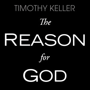 The Reason for God