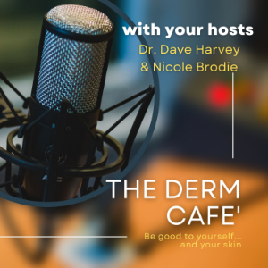 THE DERM CAFE PODCAST