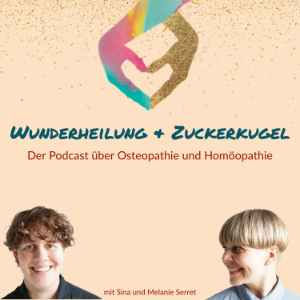 Wunderheilung & Zuckerkugel - Der Podcast uber Osteopathie und Homoopathie-logo