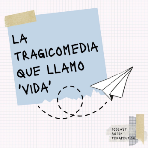 La Tragicomedia Que Llamo 'Vida'-logo