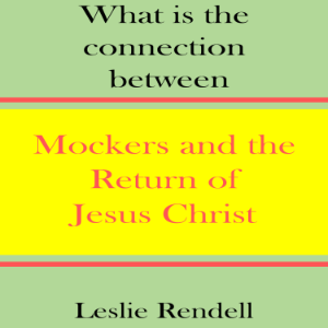 Mockers and the Return of Jesus Christ