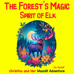 The Forest's Magic Spirit of Elk: Christina and Her Moonlit Adventure-logo