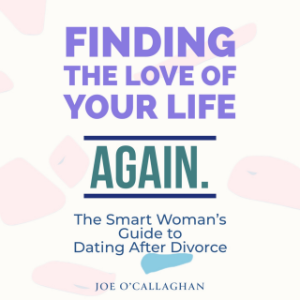 Finding The Love of Your Life. Again.