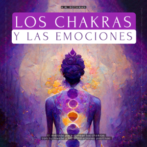 Los Chakras Y Las Emociones