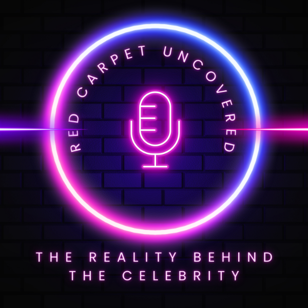 Red Carpet Uncovered The Reality behind the Celebrity Listen to