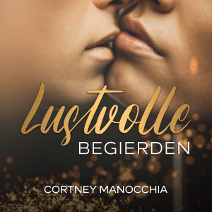 Lustvolle Begierden