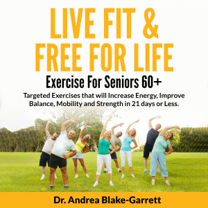 Live Fit & Free For Life: Exercise For Seniors 60+