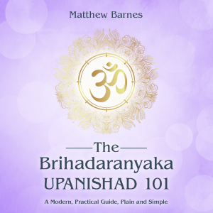 The Brihadaranyaka Upanishad 101