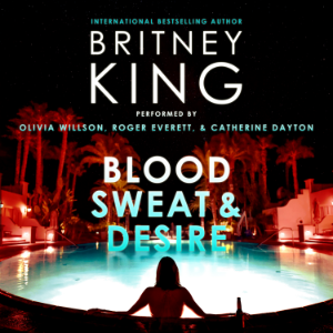 Blood, Sweat, and Desire: A Psychological Thriller