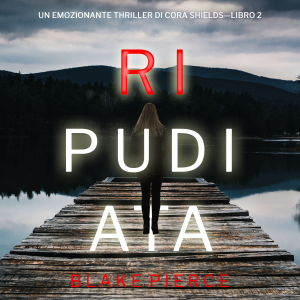 Ripudiata (Un giallo su Cora Shields – Libro 2)
