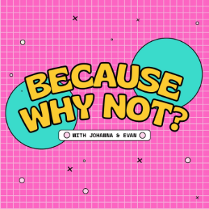 Because Why Not?-logo