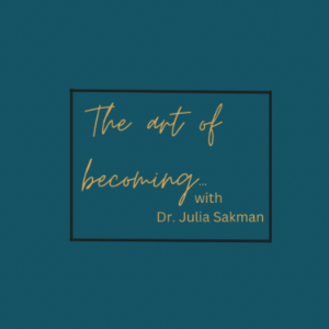 The Art of becoming with Dr Julia Sakman-logo