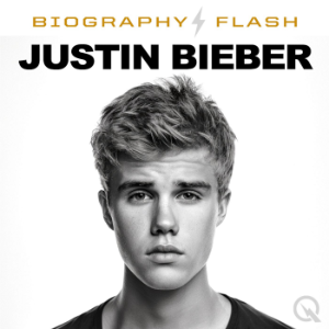 Justin Bieber - Audio Biography