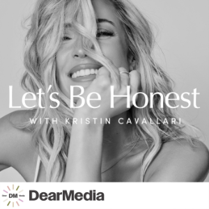 Let's Be Honest with Kristin Cavallari