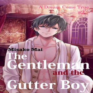 The Gentleman and the Gutter Boy Volume 2