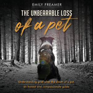 The Unbearable Loss of a Pet