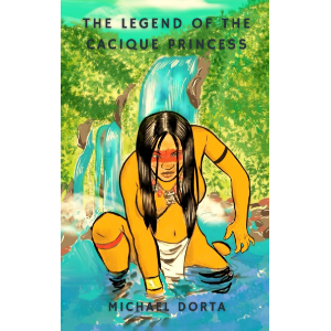 The Legend of the Cacique Princess