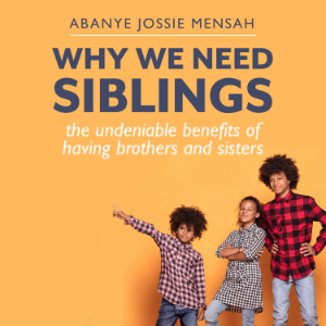 Why We Need Siblings