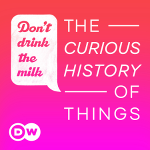 Don't Drink the Milk – The curious history of things-logo