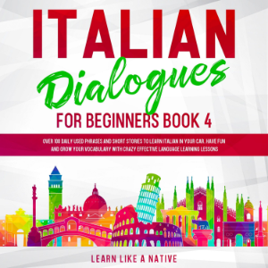 Italian Dialogues for Beginners Book 4