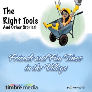 The Right Tools, And Other Stories!