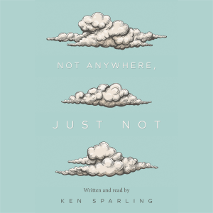 Not Anywhere, Just Not