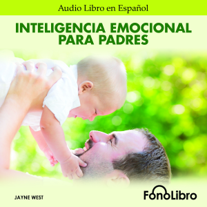 Inteligencia Emocionala Para Padres