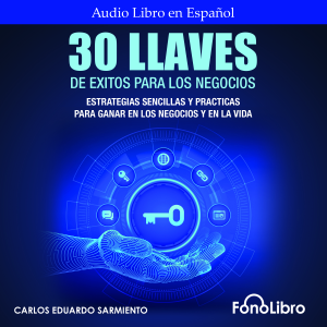 30 Llaves De Éxitos Para Los Negocios
