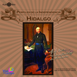 Perfiles de la Independencia. Hidalgo